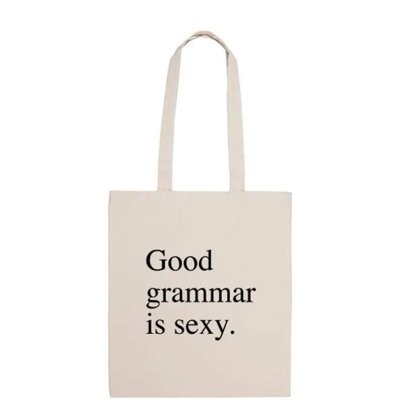 Borsa di tela good grammatica è sexy