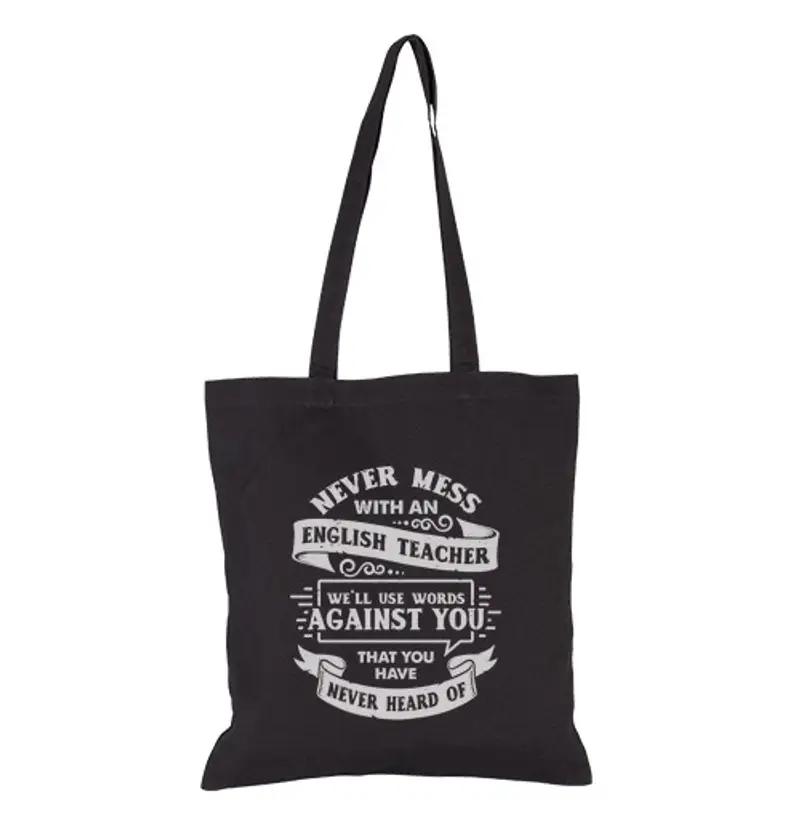 Borsa di tela mai scherzare con un insegnante di ingl