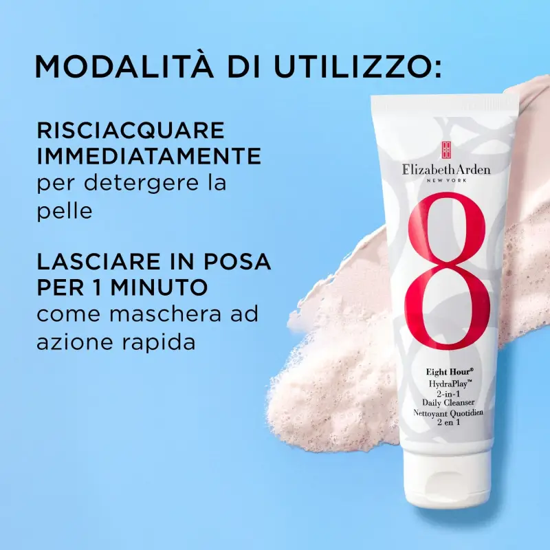 Eight Hour HydraPlay™ 2-in-1 Daily Cleanser - Crema detergente viso, Mousse detergente viso, Maschera viso purificante miniatura 5