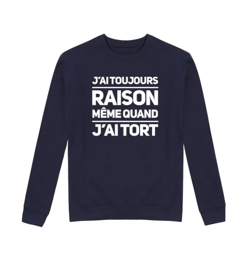 Felpa unisex ha sempre ragione anche quando ho torto