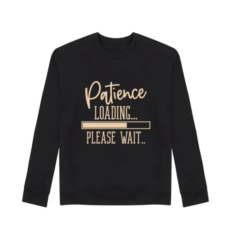Felpa unisex pazienza caricamento divertente umorism