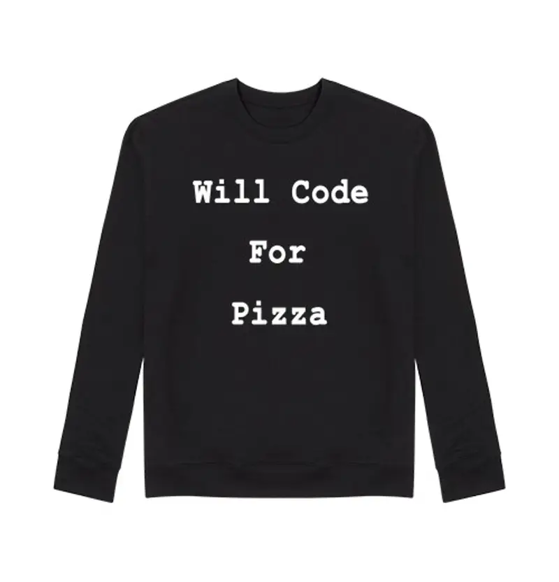 Felpa unisex will code for la pizza