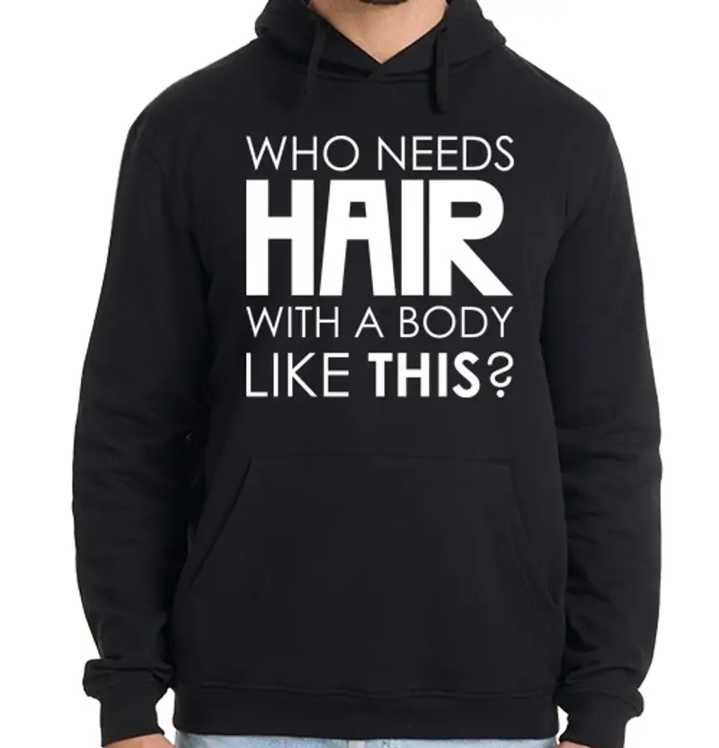 Felpa uomo con cappuccio chi ha bisogno di capelli con un corpo