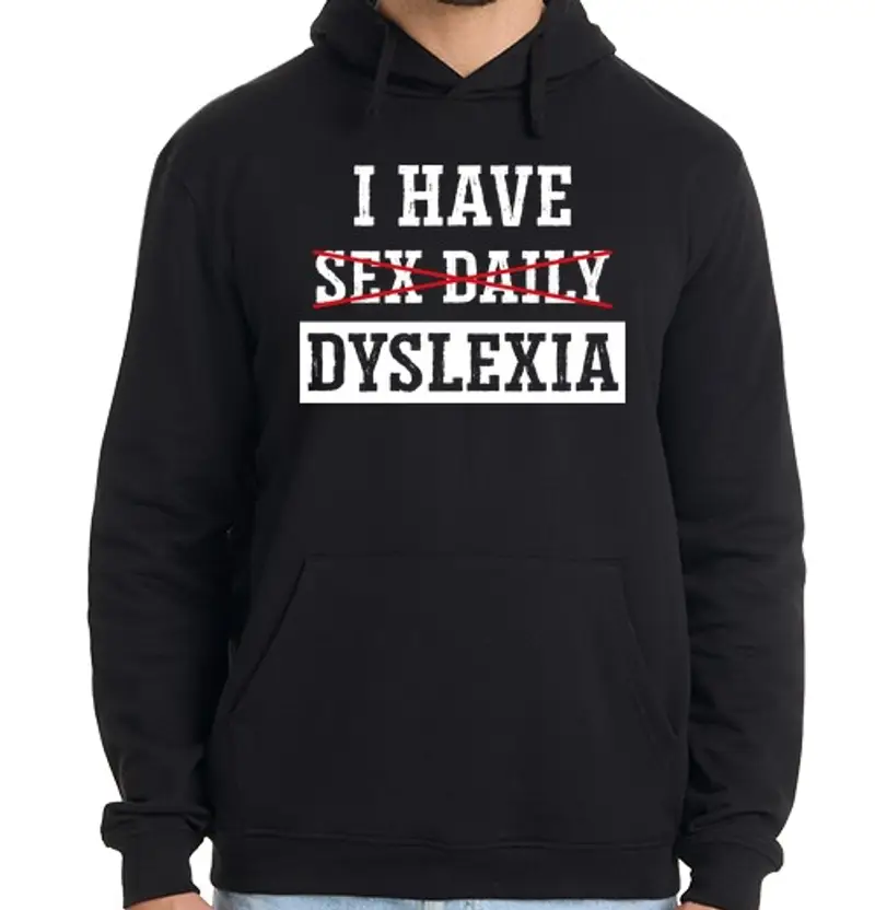 Felpa uomo con cappuccio Faccio sesso ogni giorno - dislessia
