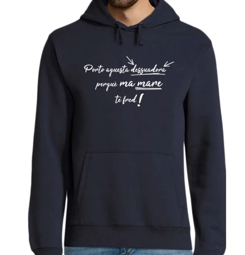 Felpa uomo con cappuccio porto that dessuadora perquè ma mare fred tea, in català. felpa con cappuccio da uomo
