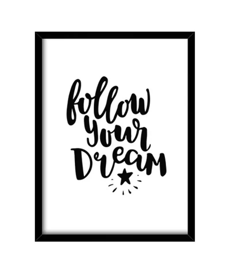Quadro con cornice verticale follow your dreams