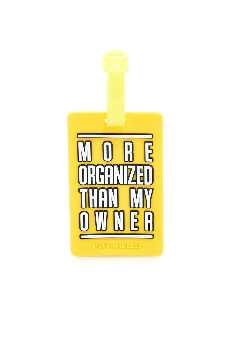 Tag Giallo per Valigia "More Organized Than My Owner" NAMETAG 2 miniatura 2