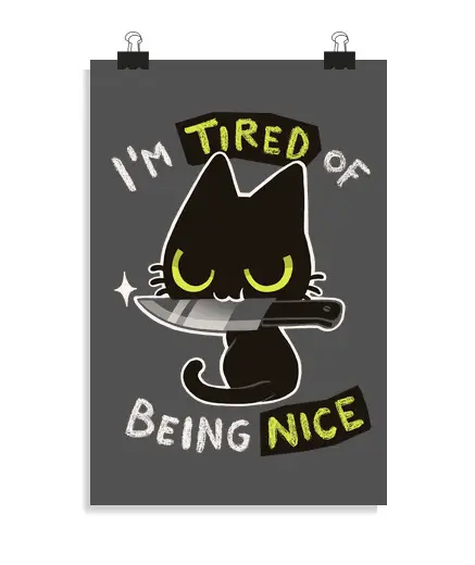 Poster verticale 2 3 - (20 x 30 cm) stanco of essere nice - poster di gatti carino ma maleducato