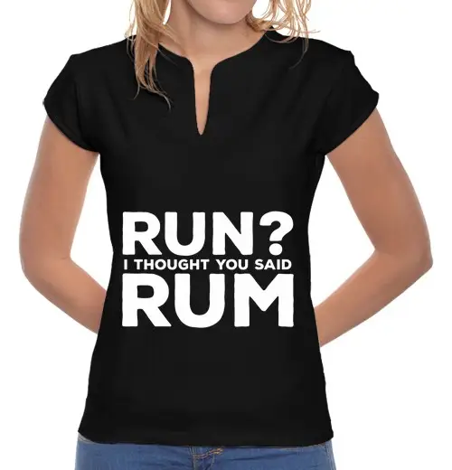 T-shirt donna colletto alla coreana uomini corrono pensavo avessi detto rum divertente